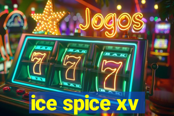 ice spice xv